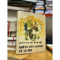 Những mẫu chuyện về Lê Nin - Vũ Khôi Nguyên chuyển ngữ 126653