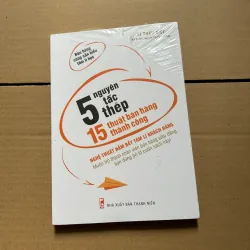 5 nguyên tắc thép 15 nghệ thuật bán hàng thành công - Lí Tuấn Kiệt