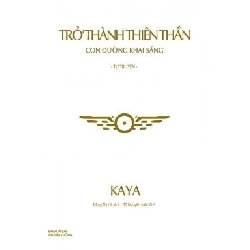 Trở Thành Thiên Thần - Con Đường Khai Sáng - KaYa ASB.PO Oreka Blogmeo 230225