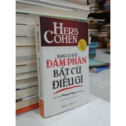 Bạn Có Thể Đàm Phán Bất Cứ Điều Gì - You Can Negotiate Anything - Herb Cohen 127936
