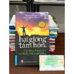Hạt giống tâm hồn (Tập 1): Cho lòng dũng cảm và tình yêu cuộc sống – Nhiều tác giả 563611