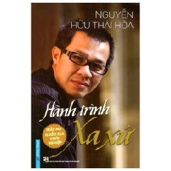 Hành Trình Xa Xứ - Giấc Mơ Quốc Gia Khởi Nghiệp - Nguyễn Hữu Thái Hòa (Mới 100%) Phân tích kinh tế, First News - SÁCH ĐẠI HỌC