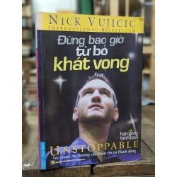 Đừng bao giờ từ bỏ khát vọng - Nick Vujicic