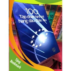 (TẶNG BOOKMARK) 100 tập đoàn kinh tế hàng đầu châu Âu 2001 mới 75% ố viền nhẹ Nguyễn Tâm Tình RBK1905 SÁCH KINH TẾ - TÀI CHÍNH - CHỨNG KHOÁN