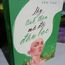 lấy tình thân mà đổi đầu bạc