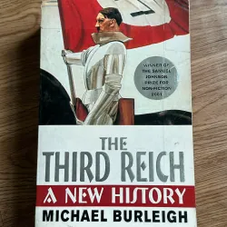 The Third Reich: A New History - Michael Burleigh