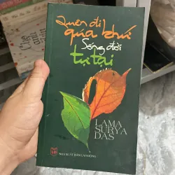 Quên đi quá khứ sống đời tự tại