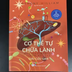 (Sách cũ) Cơ thể tự chữa lành: Giải cứu Gan - Anthony William - Ngô Thế Vinh dịch 