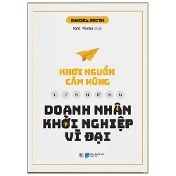 Khơi Nguồn Cảm Hứng Từ Những Doanh Nhân Khởi Nghiệp Vĩ Đại - Daniel Smith