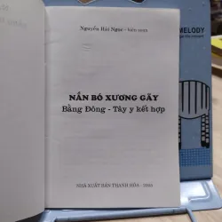 sách - Nắn bó xương gãy bằng Đông Tây Y kết hợp -  Nguyễn Hải Ngọc (Biên Soạn) (A1) 565010