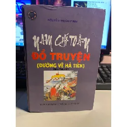 Nam Chí Toàn Đồ Truyện ( Đường Về Hà Tiên) - Tiểu thuyết- sách lưu kho độ mới 90% STB686 Blogmeo 27525