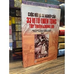 Cuộc đời và sự nghiệp của 33 vị tổ thiền tông tây thiên và đông độ - Lý Thái Thuận & Trương Hoàng Anh