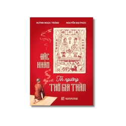 Đặc khảo vể tín ngưỡng thờ gia thần - Huỳnh Ngọc Trảng ; Nguyễn Đại Phúc Vanvosach