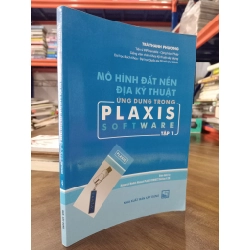 Mô hình đất nền địa kỹ thuật ứng dụng trong Plaxis Software (tập 1) - Trà Thanh Phương