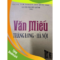 (TẶNG BOOKMARK) VĂN MIẾU THĂNG LONG HÀ NỘI - NGUYỄN THỊ CHÂN QUỲNH - 2017 - 196 trang RBK2308 LỊCH SỬ - CHÍNH TRỊ - TRIẾT HỌC