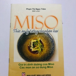 MISO THỨC ĂN LÝ TƯỞNG CHO NHÂN LOẠI - 72 trang, nxb: 2015 360016