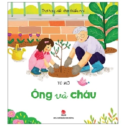 Thơ Hay Viết Cho Thiếu Nhi - Ông Và Cháu - Tú Mỡ