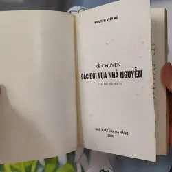 Kể Chuyện Các Đời Vua Nhà Nguyễn - Nguyễn Viết Kế 970249