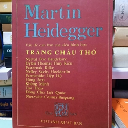 Vấn đề cơ bản của siêu hình học: Trăng Châu Thổ- Martin Heidegger (dịch giả Bùi Giáng)