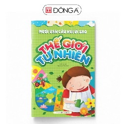 (TẶNG BOOKMARK) Mười vạn câu hỏi vì sao - Thế giới tự nhiên Sách thiếu nhi