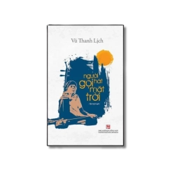 Người hát gọi mặt trời - Vũ Thanh Lịch