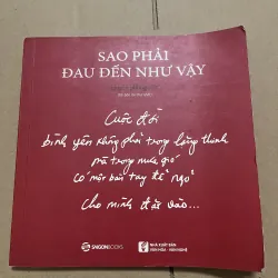 Sao phải đau đến như vậy