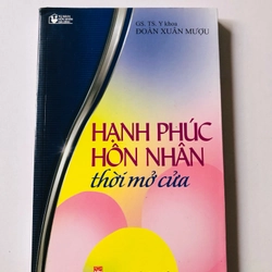HẠNH PHÚC HÔN NHÂN THỜI MỞ CỬA  - 254 trang, nxb: 2012