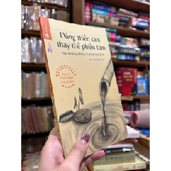 Dùng thiền tâm thay thế phiền tâm - Hòa thượng Thích Thánh Nghiêm 448868