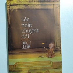 Lén nhặt chuyện đời - Mộc Trầm 327318
