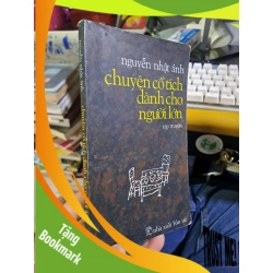 (TẶNG BOOKMARK) Chuyện cổ tích dành cho người lớn - Nguyễn Nhật Ánh VĂN HỌC RBK1008