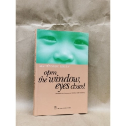 Open The Window, Eyes Closed -Nguyễn Ngọc Thuần