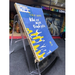 (TẶNG BOOKMARK) Khi có một tình yêu 1988 mới 60% ố bẩn Văn Anh RBK0906 SÁCH VĂN HỌC