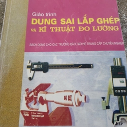 Giáo trình dung sai lắp ghép và kỹ thuật đo lường