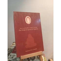 The Great Buddha's Noble Teachings The Origin & Spread of Vipassana - Acharya S.N. Goenka