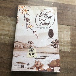 Dấu xưa, vui lành - Bạch Lạc Mai