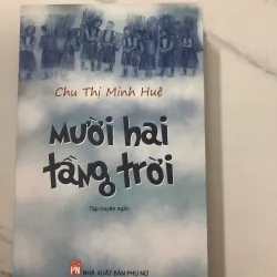 Mười hai tầng trời - Chu Thị Minh Huệ