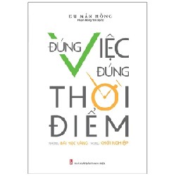 Đúng Việc Đúng Thời Điểm - Du Mẫn Hồng 190150