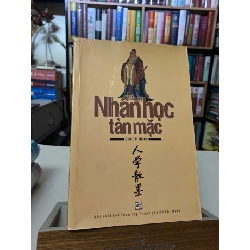 Nhân Học Tản Mặc-Tác giả: Cừu Bái Nhiên- Nhà xuất bản: NXB Tổng hợp TP.HCM-Sách lưu kho mới 95% STB559