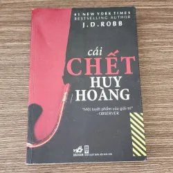 J.D.Robb - CÁI CHẾT HUY HOÀNG