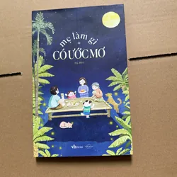 Mẹ làm gì có ước mơ