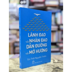 Lãnh đạo và nhân đạo dẫn đường và mở hướng - Tôn Thất Nguyên Thiêm