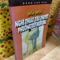 Đổi Mới Nghệ Thuật Tiểu Thuyết Phương Tây Hiện Đại - Đặng Anh Đào