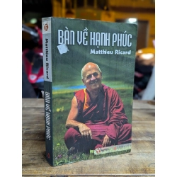 BÀN VỀ HẠNH PHÚC - MATTHIEU RICARD ( LÊ VIỆT LIÊN DỊCH )