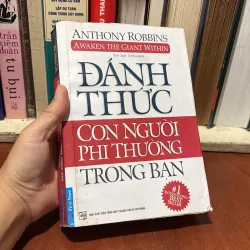 II Sách Kỹ Năng: Đánh Thức Con Người Phi Thường Trong Bạn - ANTHONY ROBBINS - 2018