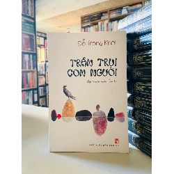 Trần Trụi Con Người (Tập truyện ngắn chọn lọc) - Trần Trọng Khơ 413057