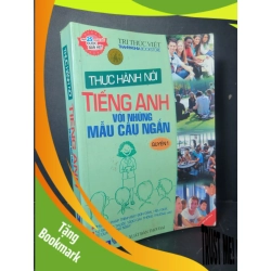 (TẶNG BOOKMARK) Thực hành nói tiếng anh với những mẫu câu ngắn quyển 1 2010 mới 80% bẩn bìa, ố, bị mốc RBK0906 HỌC NGOẠI NGỮ
