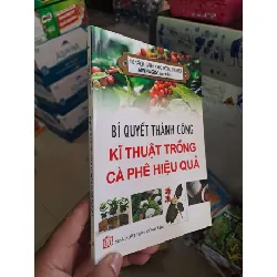 Bí quyết thành công kĩ thuật trồng cà phê hiệu quả - Minh Ngọc GIÁO TRÌNH, CHUYÊN MÔN HCM0910