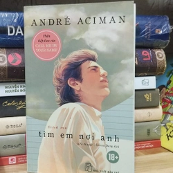 TÌM EM NƠI ANH - ANDRE ACIMAN