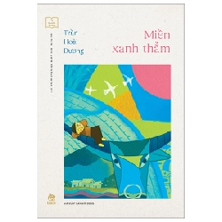 Tủ Sách Vàng - Tác Phẩm Chọn Lọc Dành Cho Thiếu Nhi - Miền Xanh Thẳm - Trần Hoài Dương (Mới 100%) Truyện thiếu nhi, NXB Kim Đồng - SÁCH ĐẠI HỌC