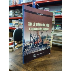 Xử lý nền đất yếu trong xây dựng - Nguyễn Uyên